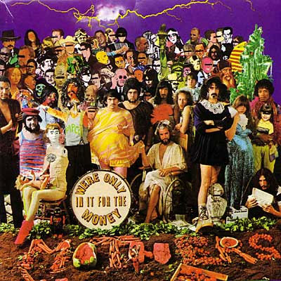 Mothers of Invention: We Are Only In It For the Money